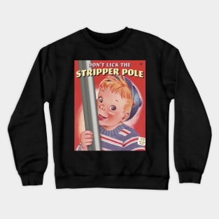 stripper pole Crewneck Sweatshirt